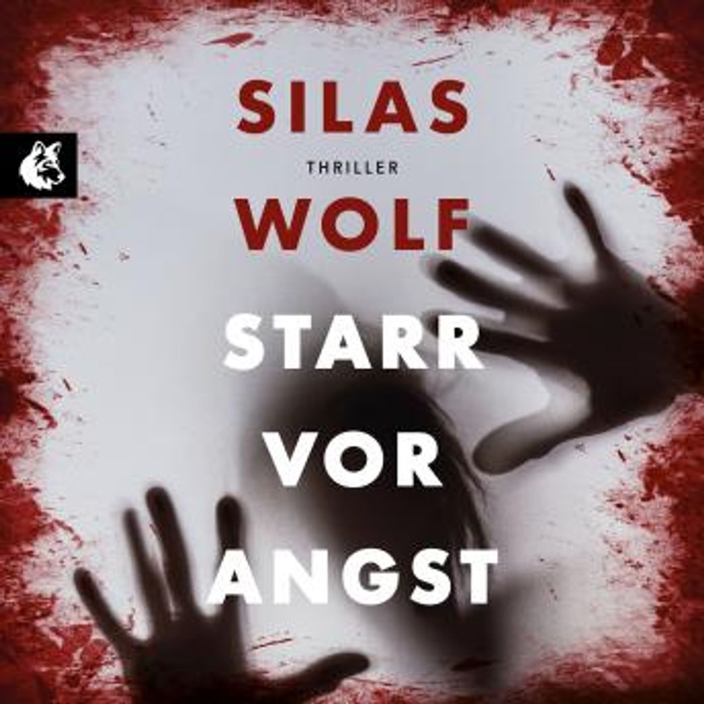 [German] - Starr vor Angst - Ein Fall für Jonas Starck, Band 1 (ungekürzt) by Silas Wolf episode artwork