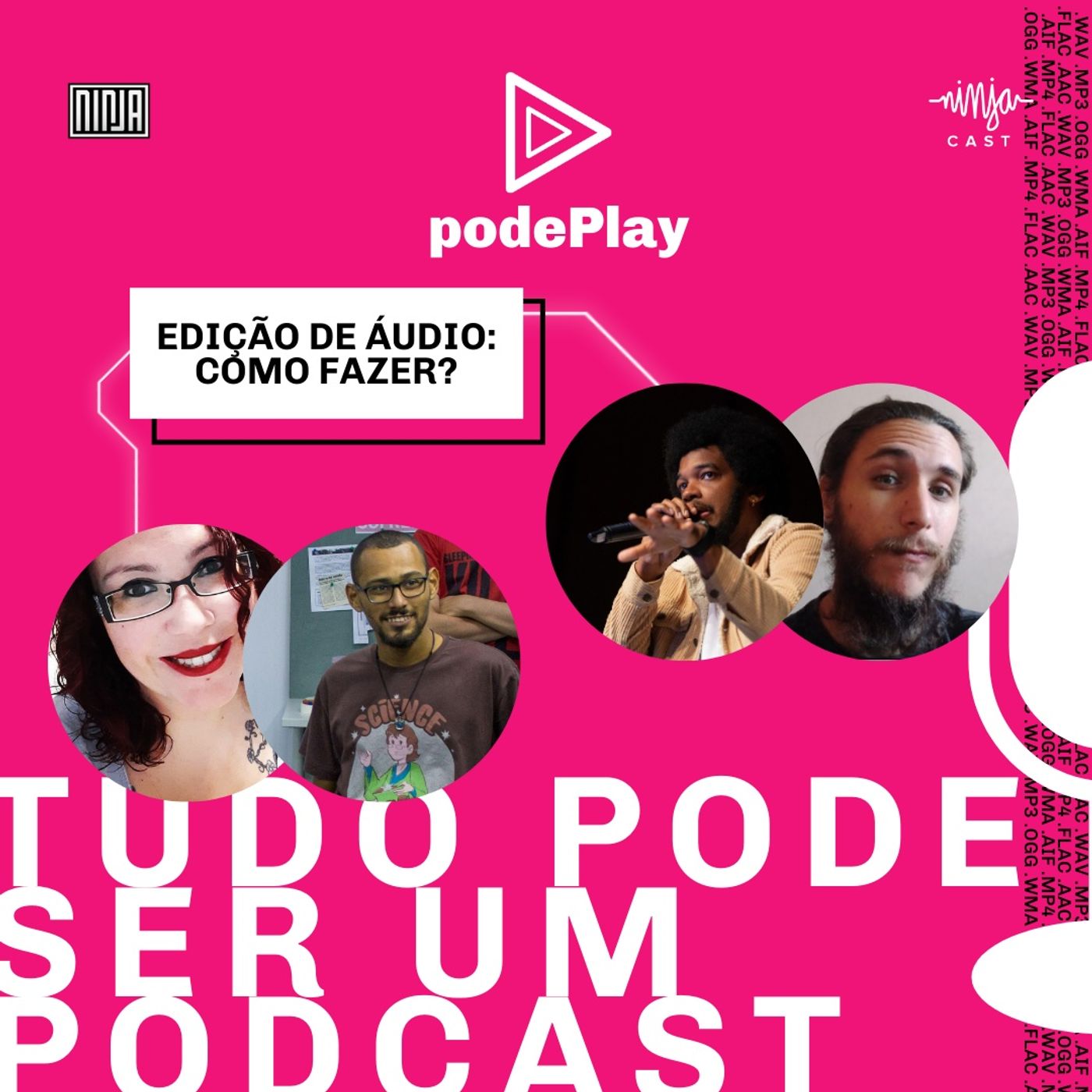 #podePlay - Semana do Podcast da Mídia NINJA
