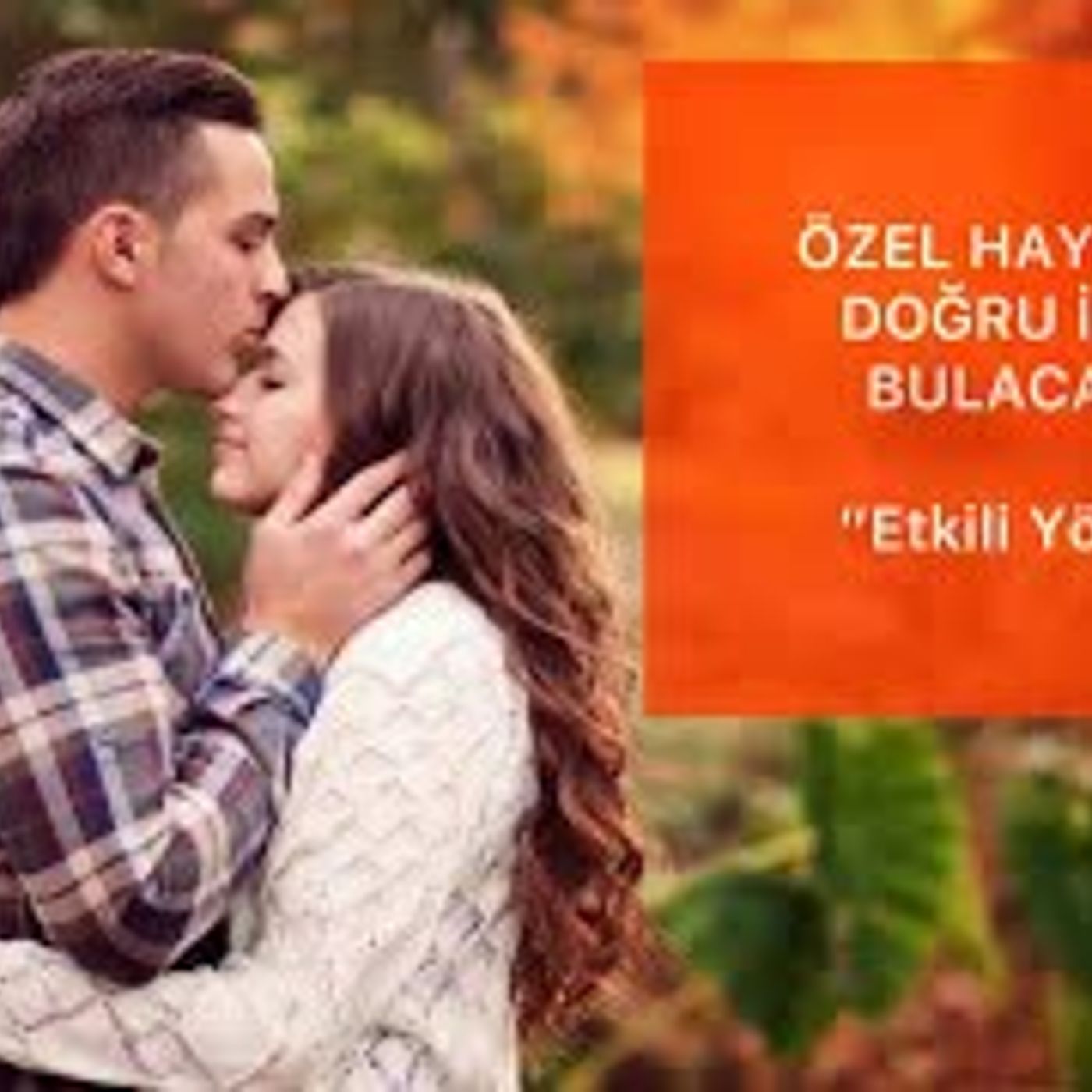 KARŞIMA SÜREKLİ YANLIŞ İNSANLAR ÇIKIYOR DİYORSANIZ BU YÖNTEMİ KULLANARAK DOĞRU İNSANI BULACAKSINIZ episode artwork