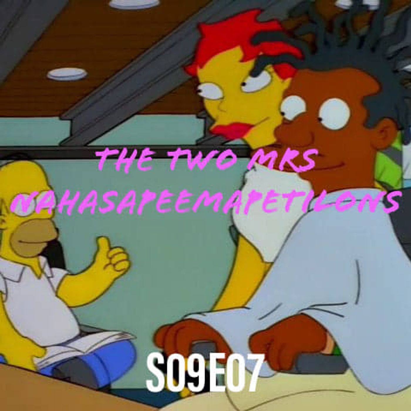 151) S09E07 (The Two Mrs Nahasapeemapetilons) - podcast episode cover