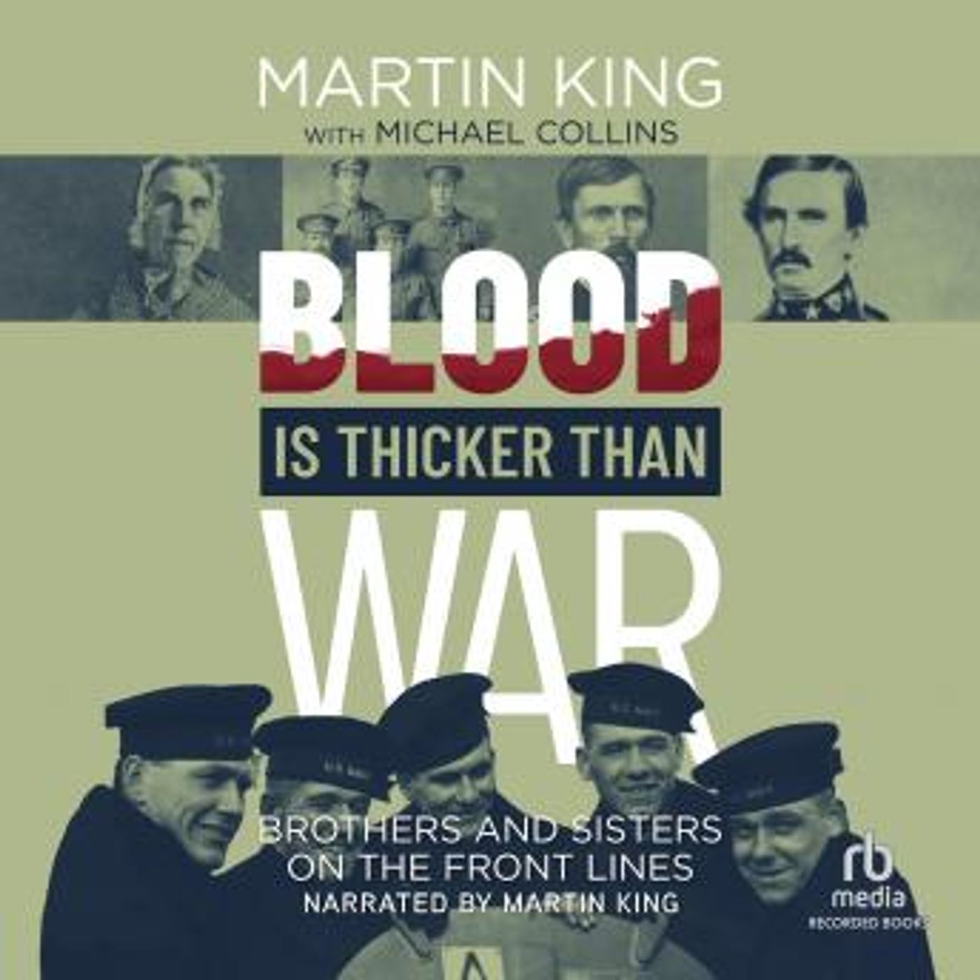 Blood Is Thicker than War: Brothers and Sisters on the Front Lines by Martin King episode artwork