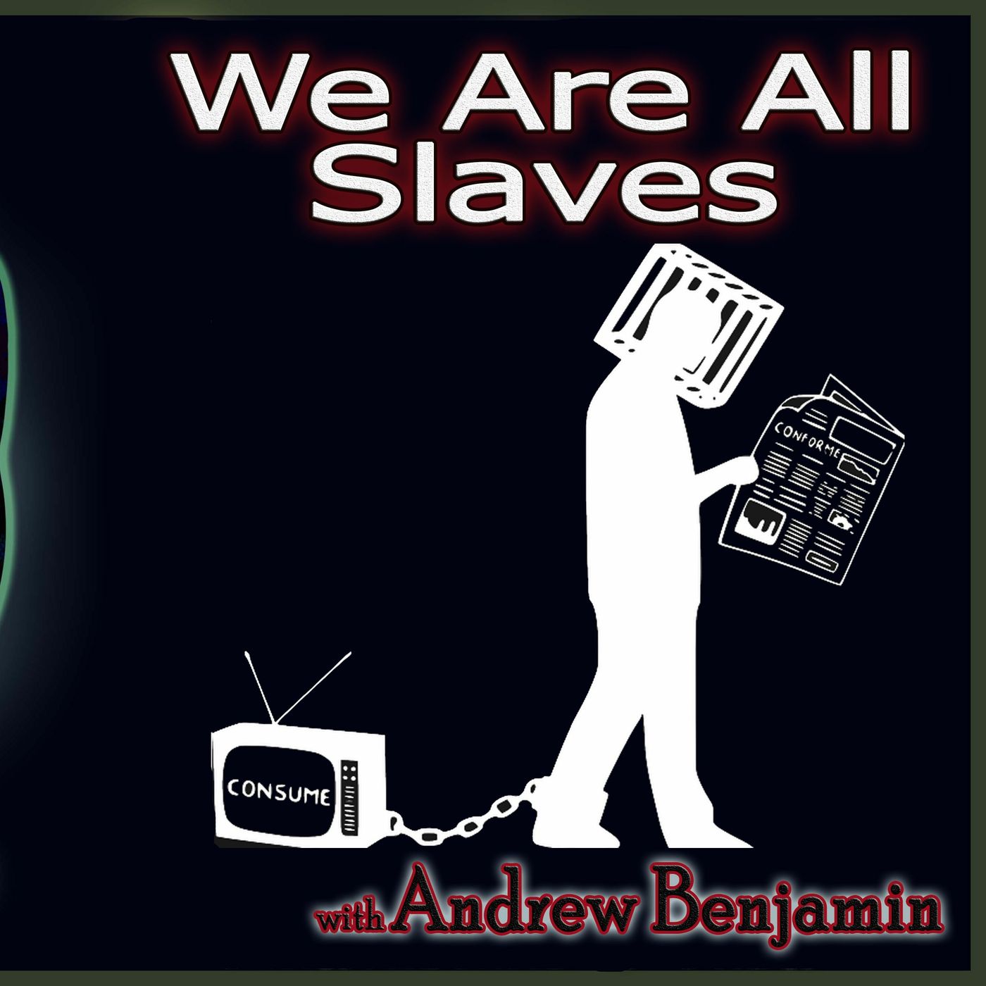 We Are All Slaves! With Andrew Benjamin