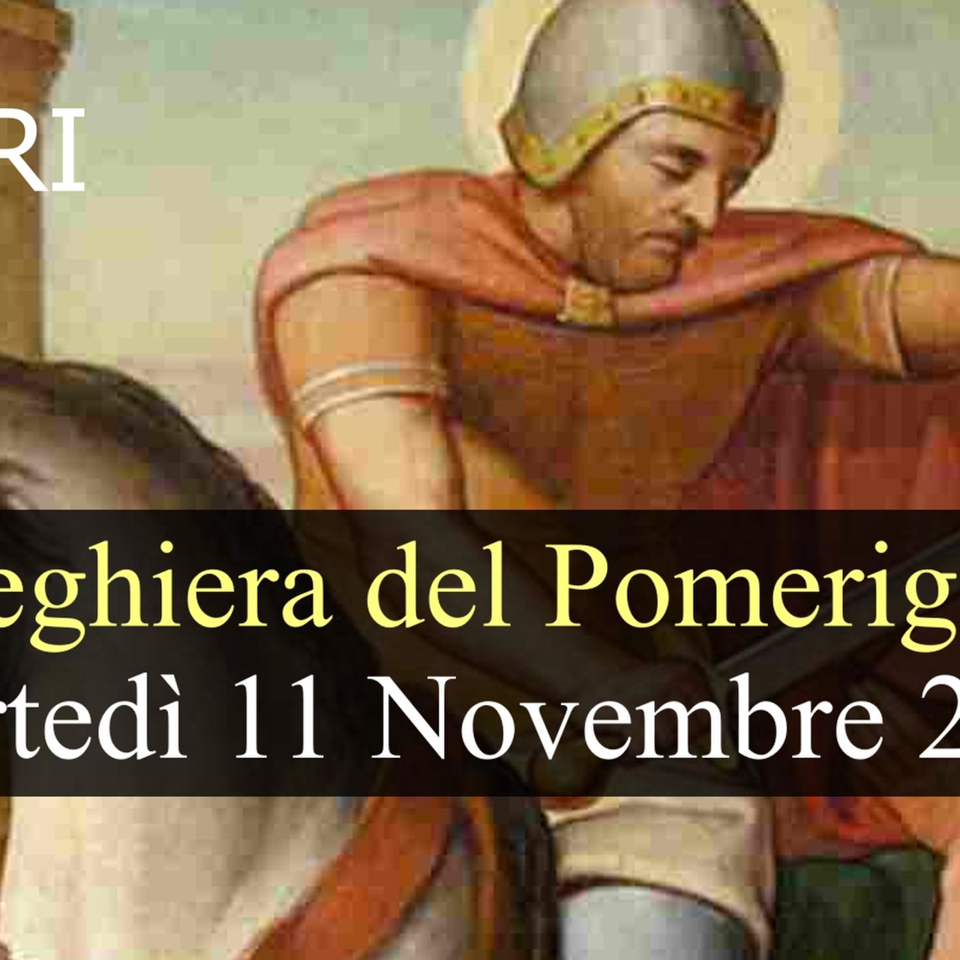 Preghiera del Pomeriggio MARTEDI 11 NOVEMBRE 2025 ❤️ Vespri Memoria San Martino di Tours, Vescovo Preghiera del Pomeriggio MARTEDI 11 NOVEMBRE 2025 ❤️ Vespri Memoria San Martino di Tours, Vescovo