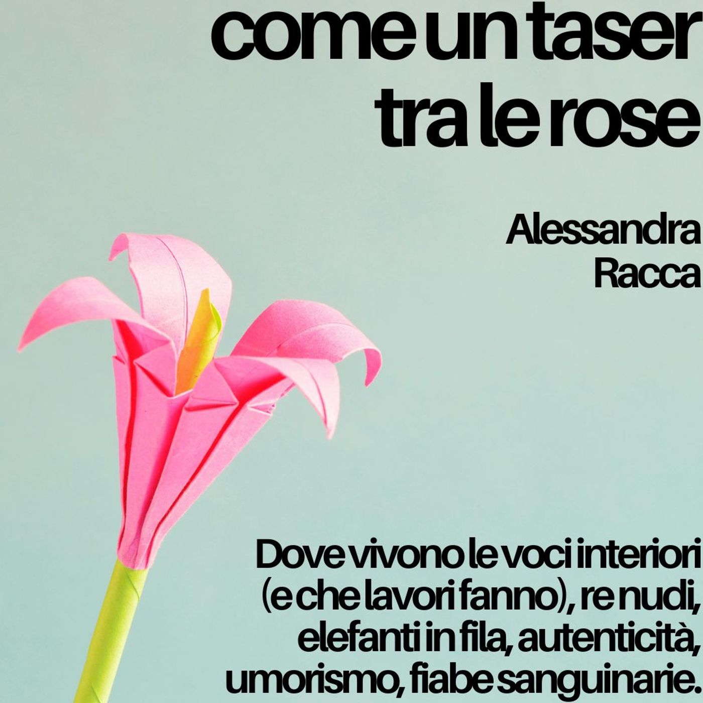 Come un taser tra le rose