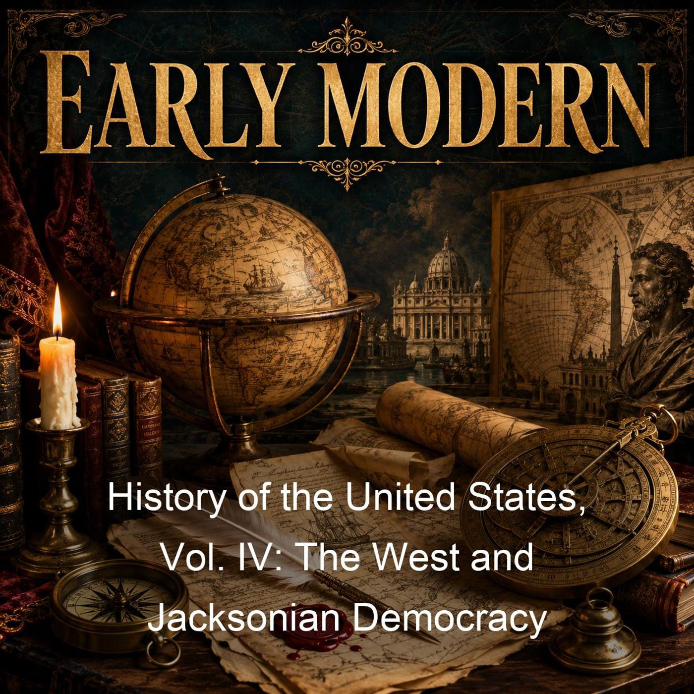 History of the United States, Vol. IV: The West and Jacksonian Democracy