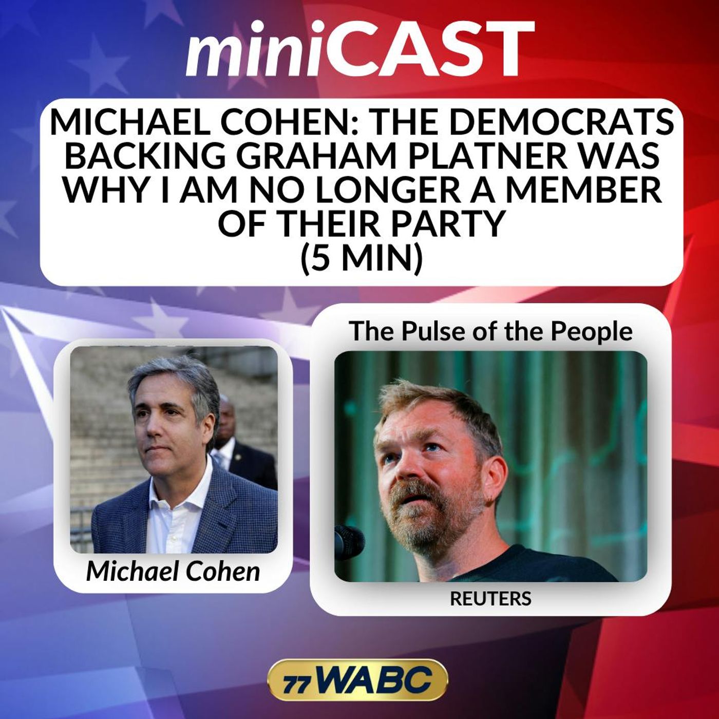 Michael Cohen: The Democrats Backing Graham Platner Was Why I Am No Longer a Member of Their Party (5 min) | 07-12-26