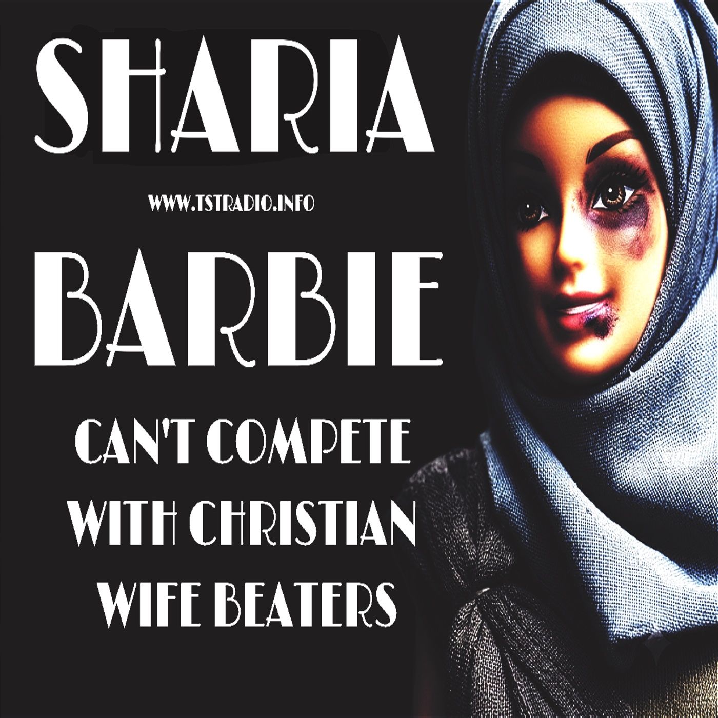 Sharia Barbie Can't Compete with Christian Wife Beaters: How Radical is Islam (8/12/26) episode artwork