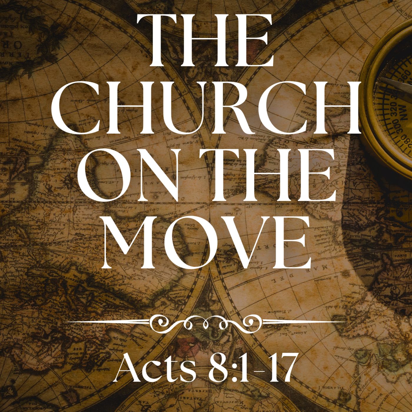 The Church on the Move - Acts 8:1-17