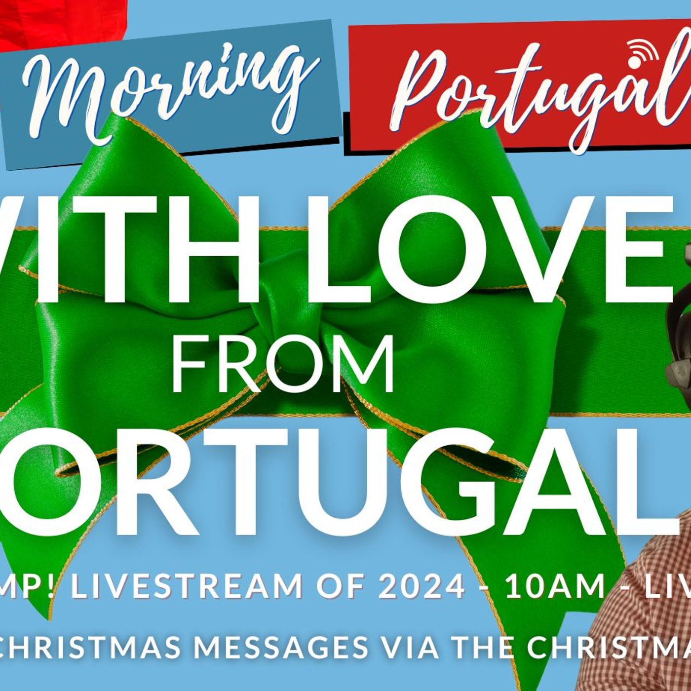 Send YOUR Christmas Greetings via Good Morning Portugal! #WithLOVEfromPortugal