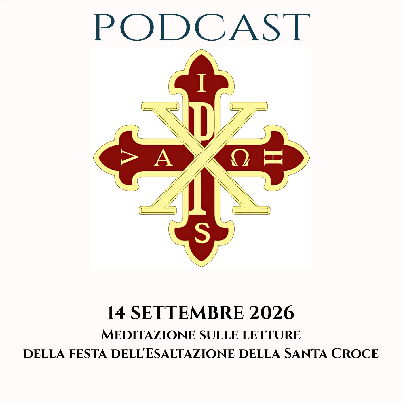 PODCAST 4-2 MEDITAZIONE SULLE LETTURE DELLA FESTA DELL’ESALTAZIONE DELLA SANTA CROCE episode artwork