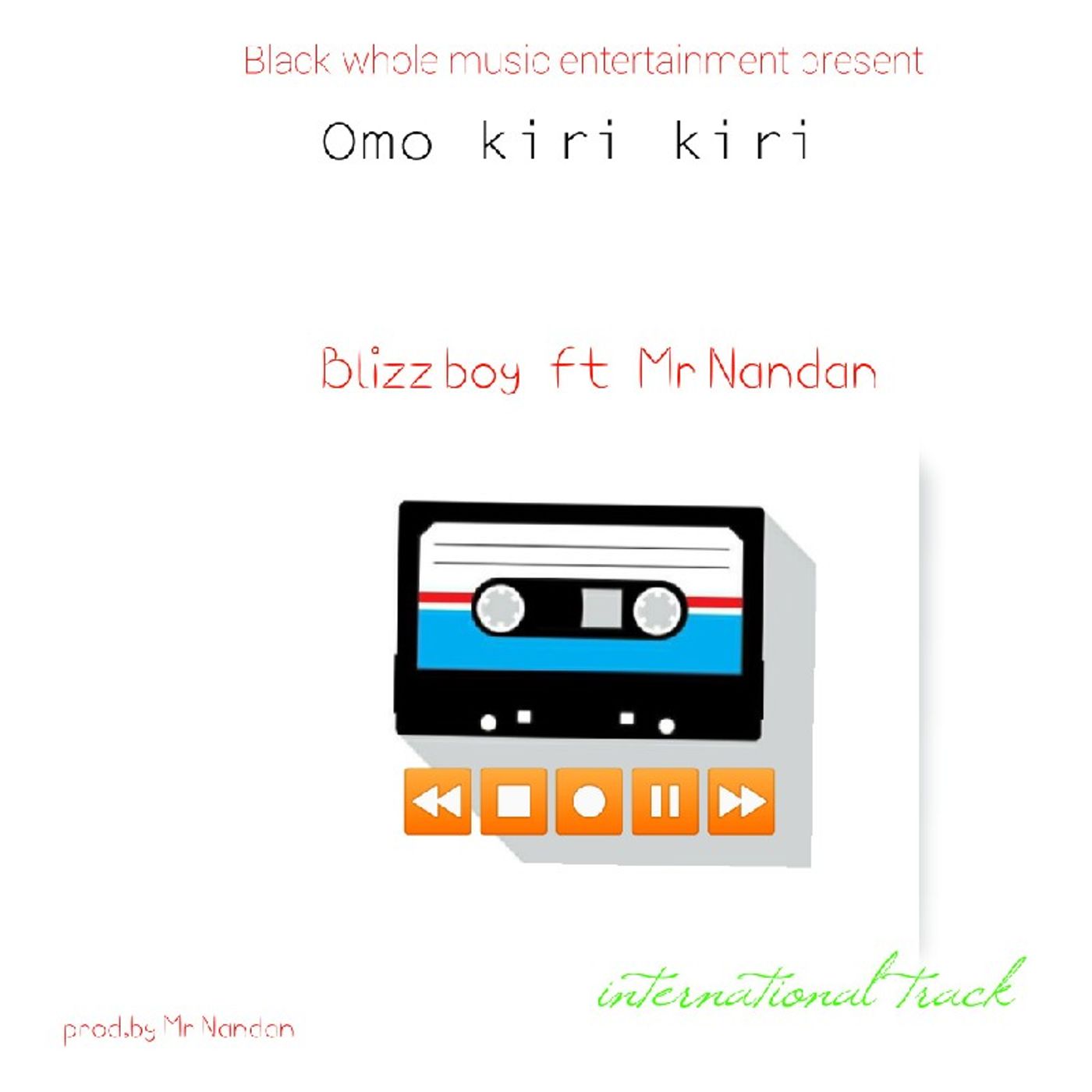 Omo Kiri Kiri Blizz Boy Ft Mr NADan🤴 episode artwork
