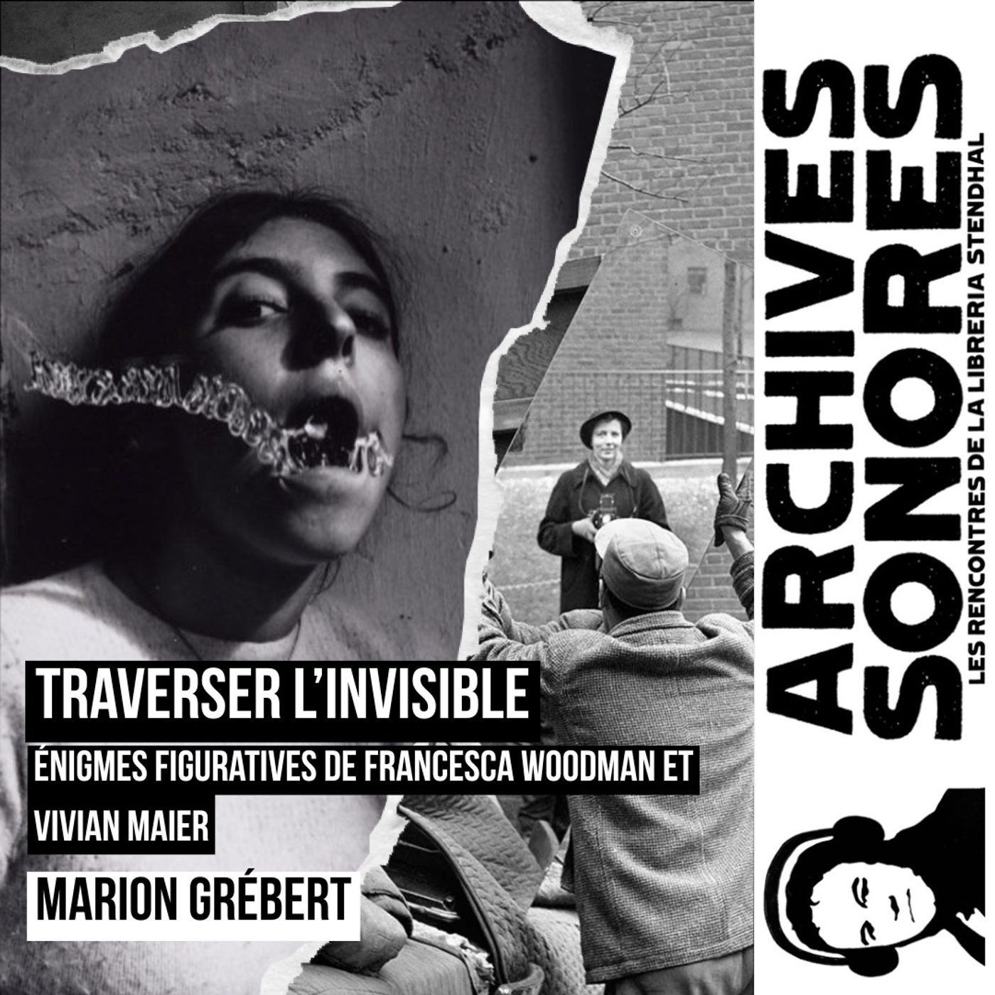 Marion Grébert - Traverser l'invisible, Énigmes figuratives de Francesca Woodman et Vivian Maier episode artwork