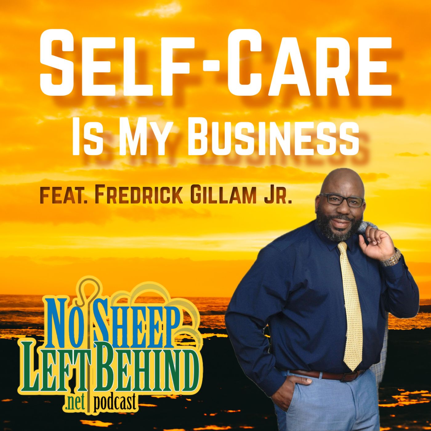 Self-Care Is My Business (feat. Fredrick Gillam Jr.) episode artwork