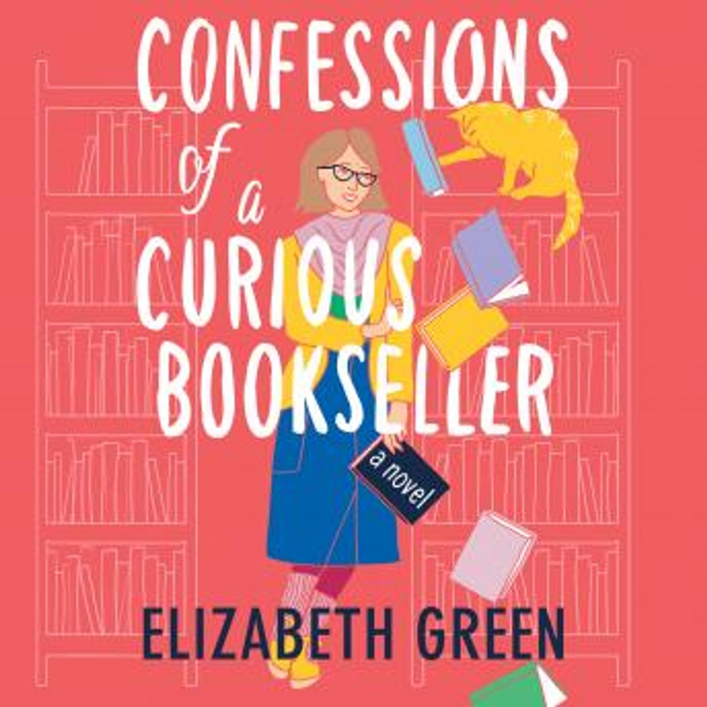 Confessions of a Curious Bookseller: A Novel by Elizabeth Green episode artwork