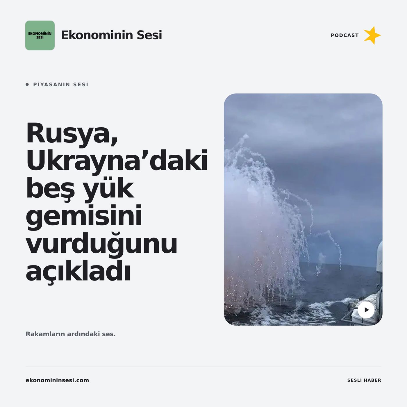 Rusya, Ukrayna’daki beş yük gemisini vurduğunu açıkladı