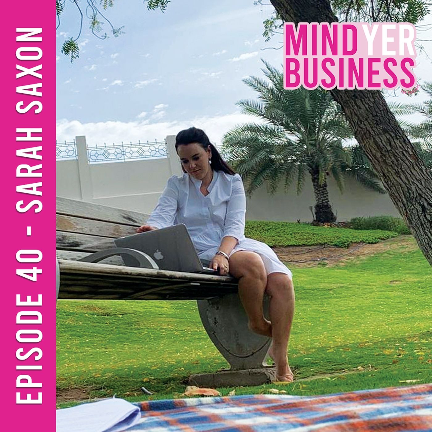 Sarah Saxon - Creating Amazing Leaders and Inspiring Women in the Workplace episode artwork