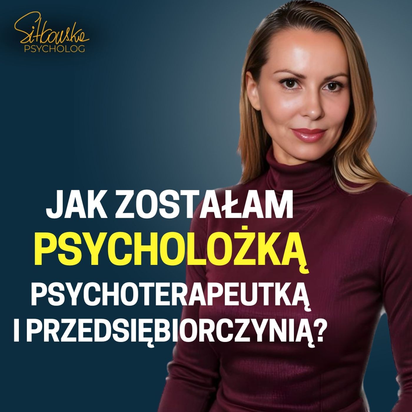 Sylwia Sitkowska psycholog - Blisko Siebie