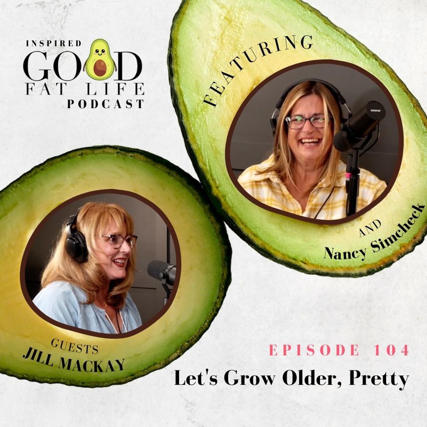 Inspired Good Fat Life Podcast