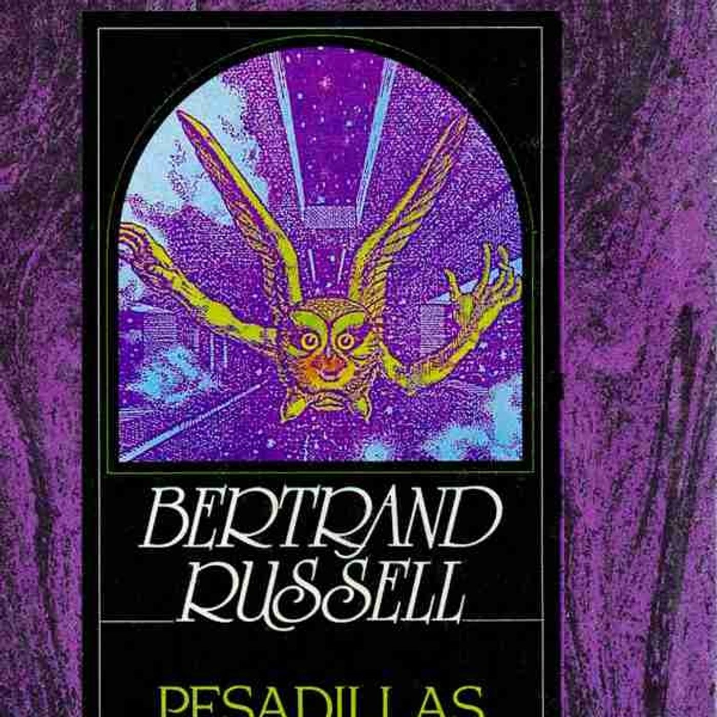 (Resumen) Pesadillas de personas eminentes - Bertrand Russell