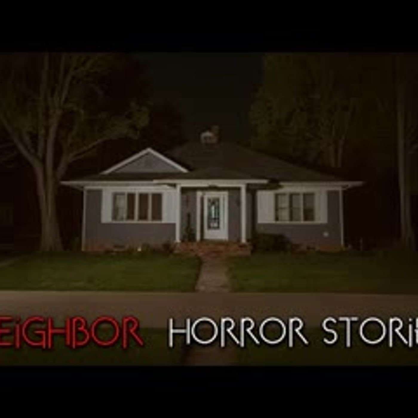 3 Creepy True Neighbor Horror Stories episode artwork