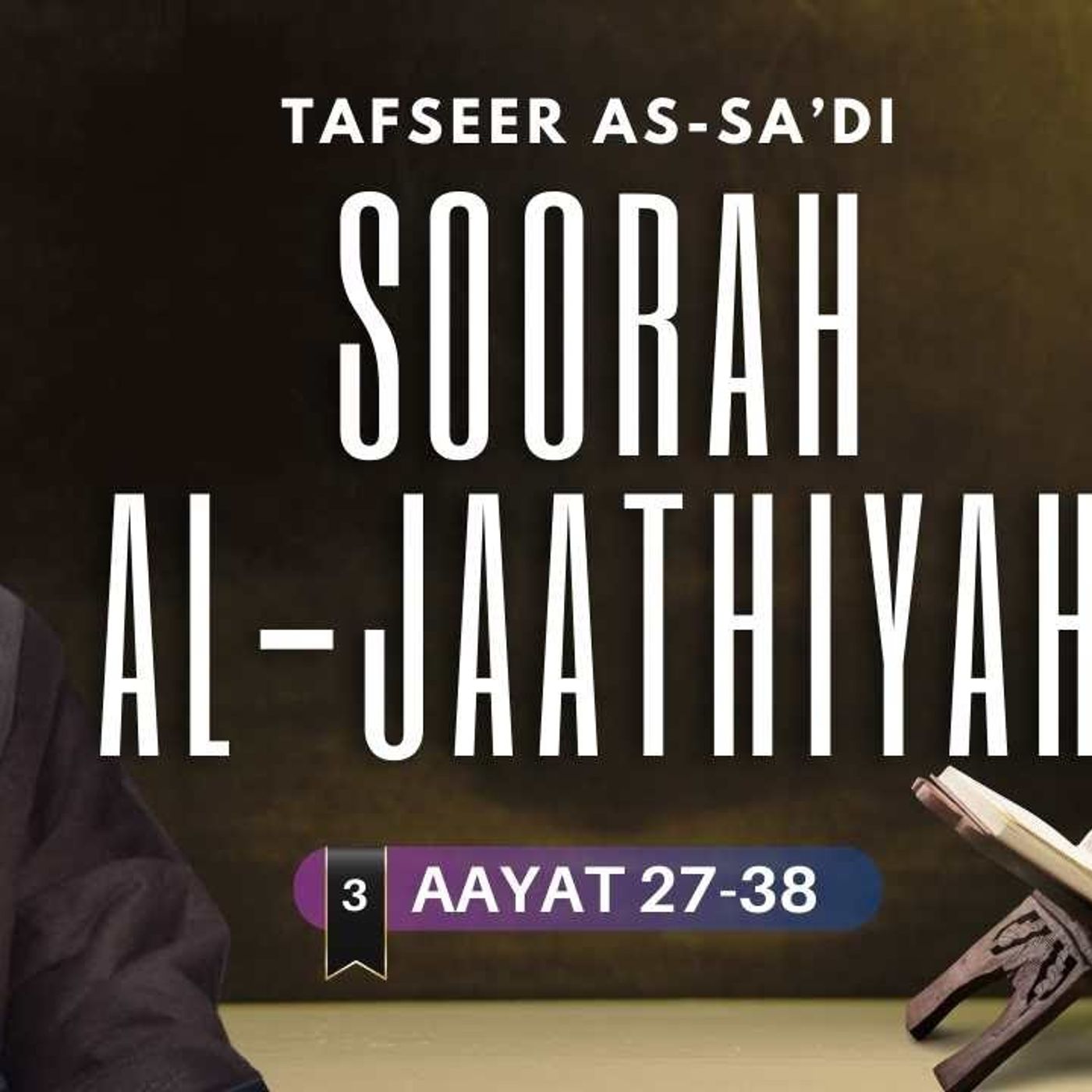 #3 Tafseer Soorah Al-Jaathiyah / Aayat 27-38 / Abu Mussab Wajdi Akkari