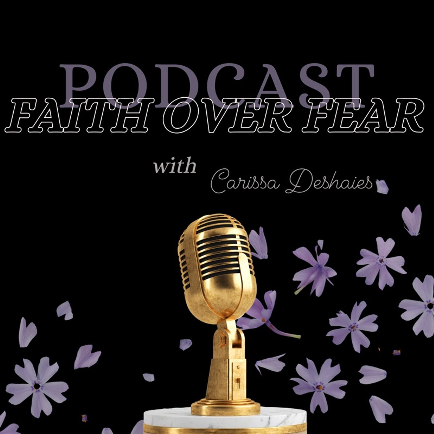 Faith Over Fear Podcast