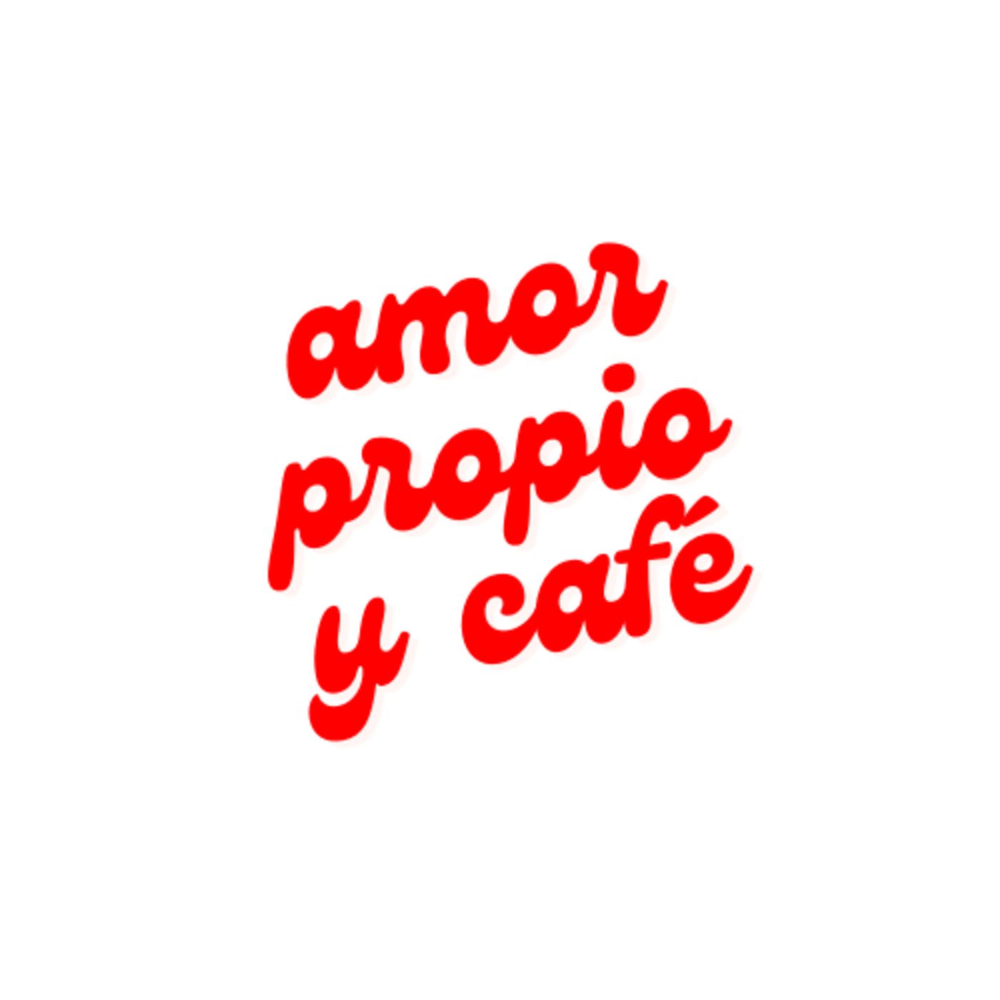Amor propio y café.