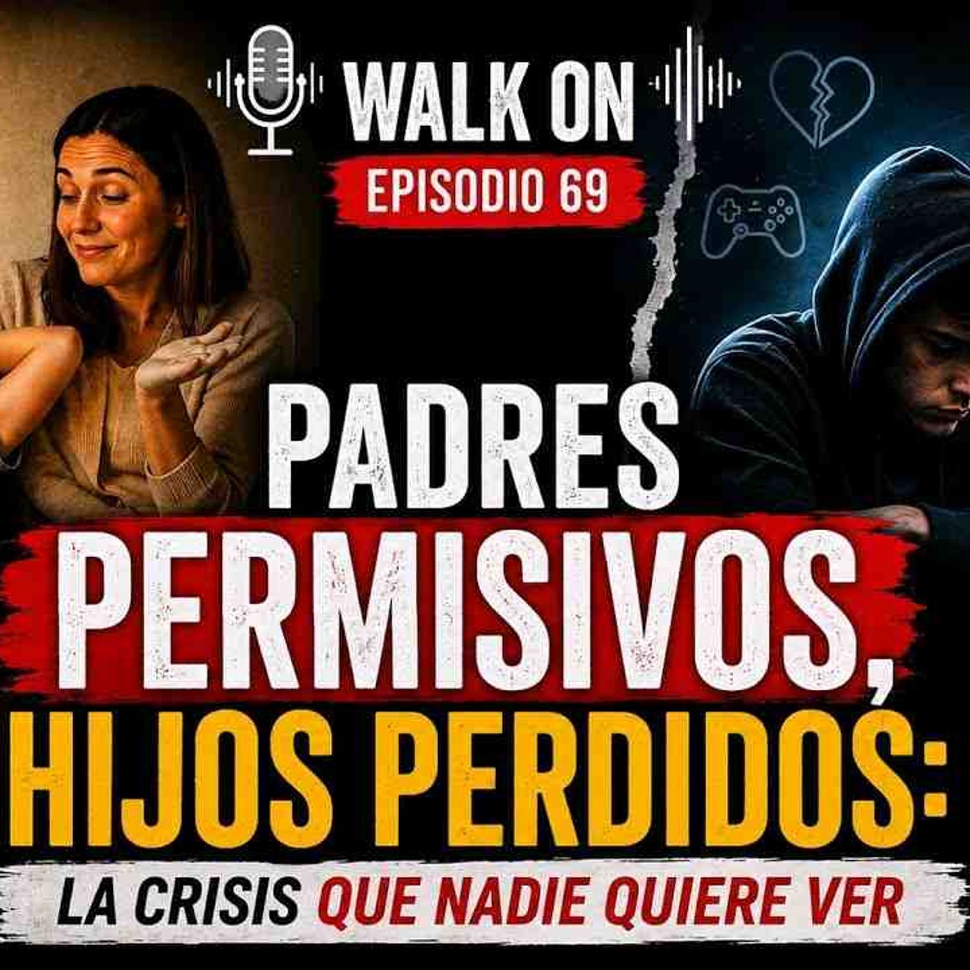 Fallamos como padres, les dimos todo... menos lo que más necesitaban episode artwork