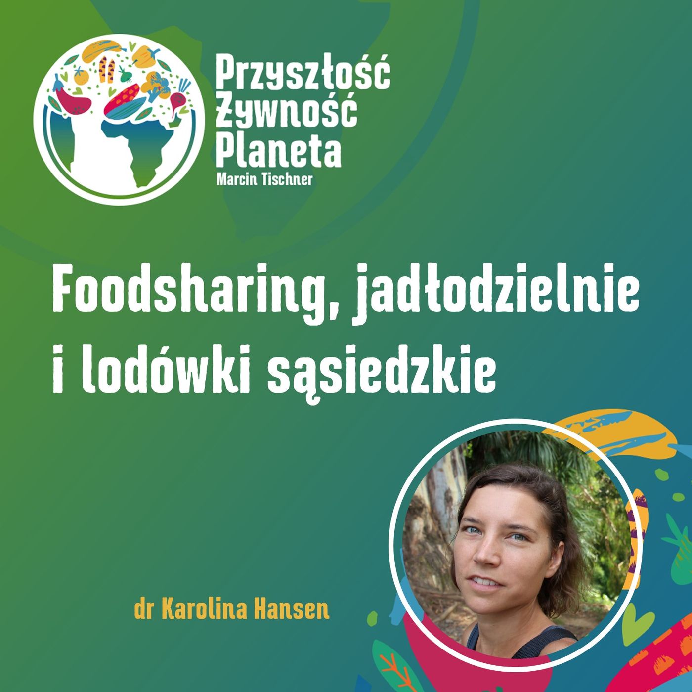Przyszłość. Żywność. Planeta