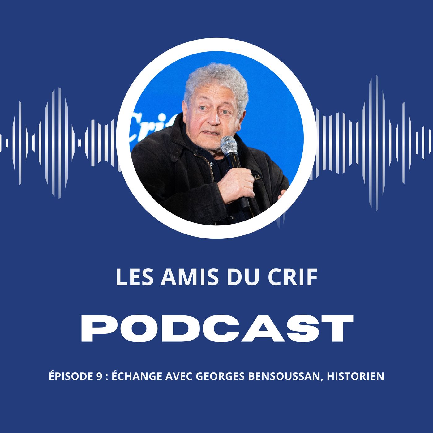 Épisode 9 : Rencontre avec Georges Bensoussan, historien