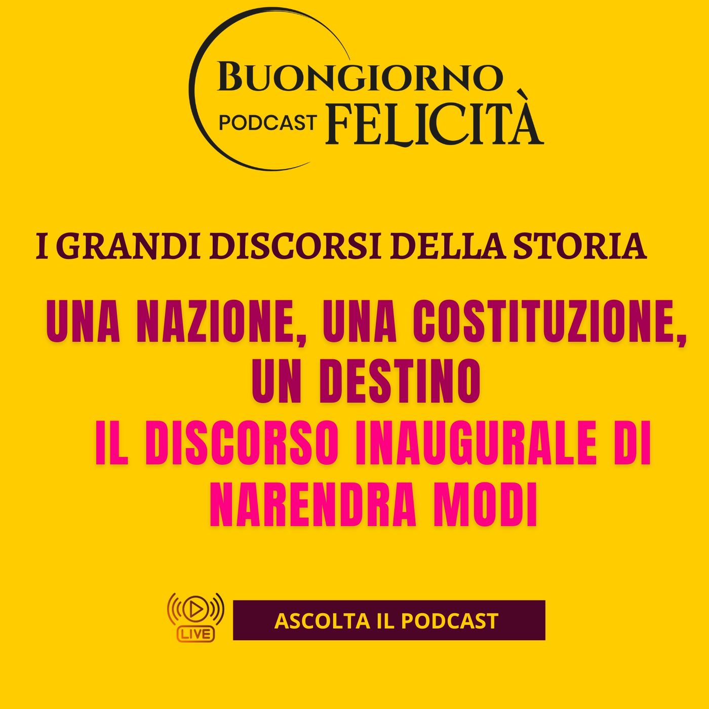 #1421 - Una nazione, una Costituzione, un destino - Il discorso inaugurale di Narendra Modi | Buongiorno Felicità episode artwork