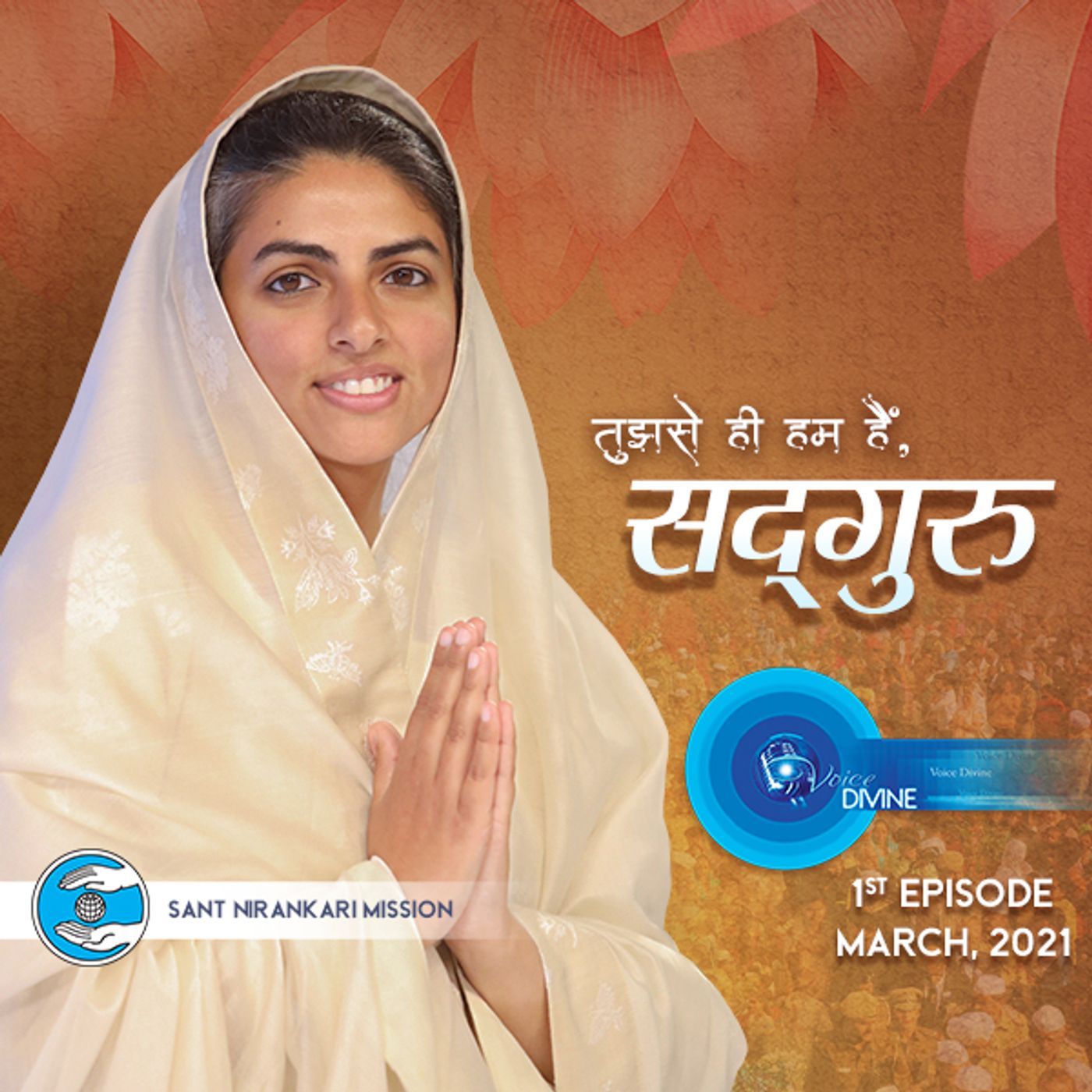 Tujhse Hi Hum Hain, Satguru: March 2021, 1st Episode : Voice Divine