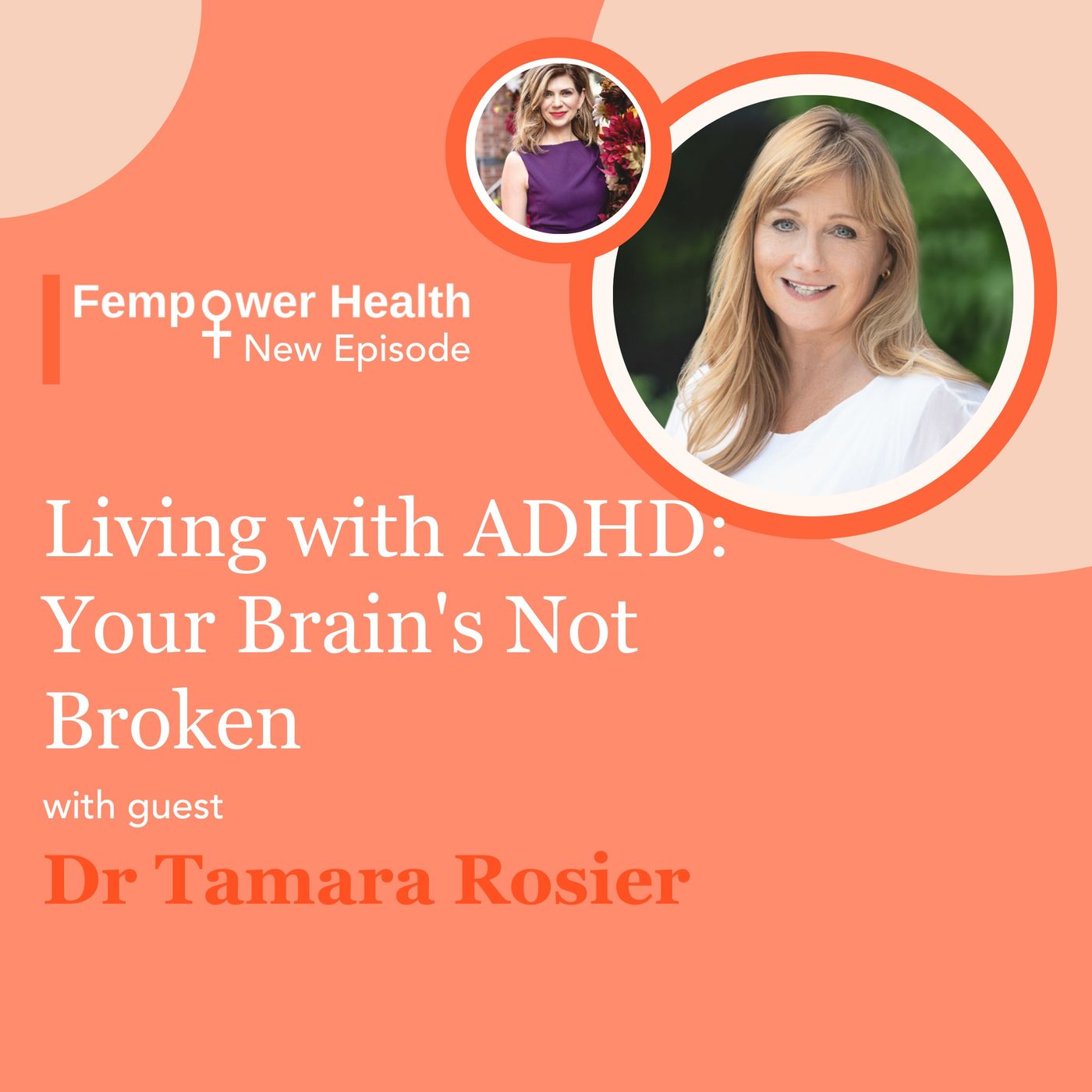 LISTEN AGAIN: Living With ADHD in the Modern World | Dr. Tamara Rosier episode artwork