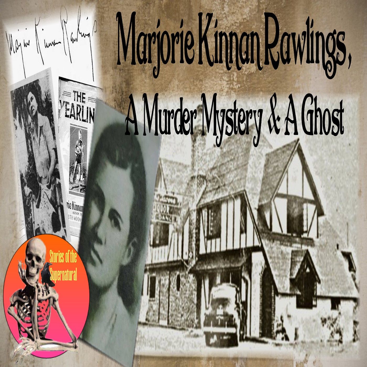 Marjorie Kinnan Rawlings, A Murder Mystery and a Ghost | Podcast