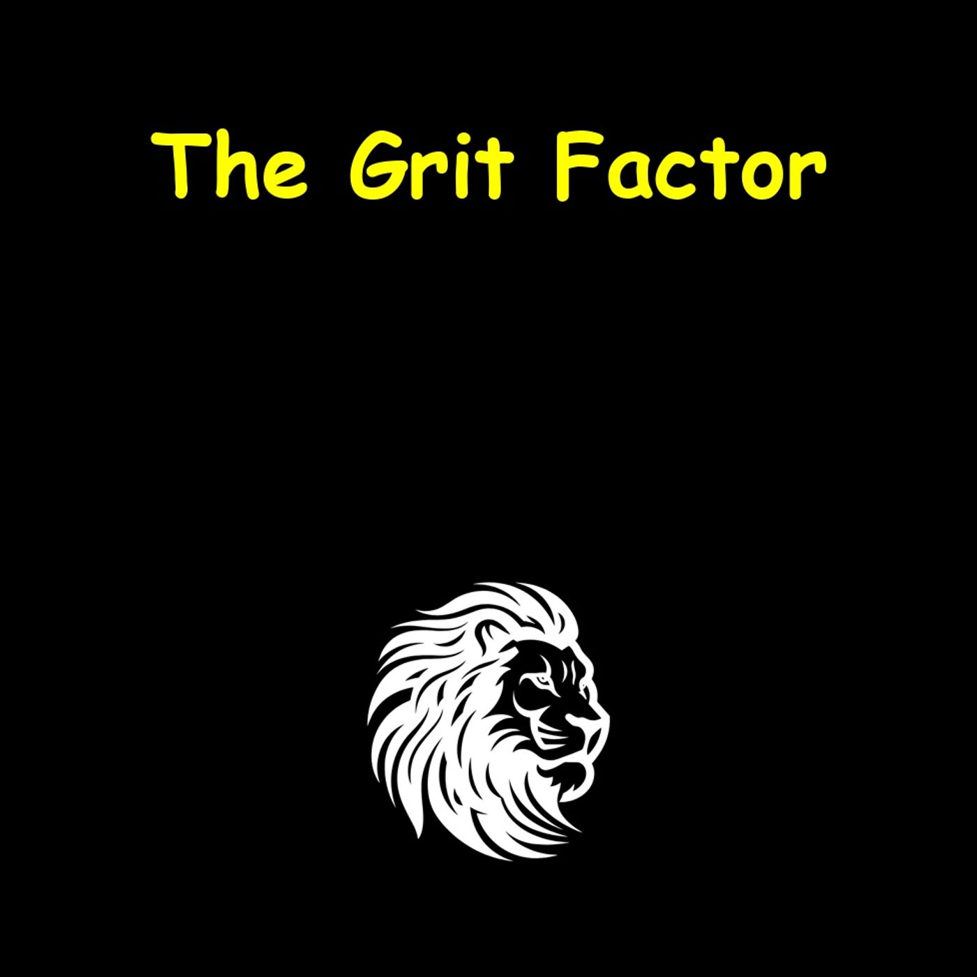 The Grit Factor | Resilient Men\'s Mindset