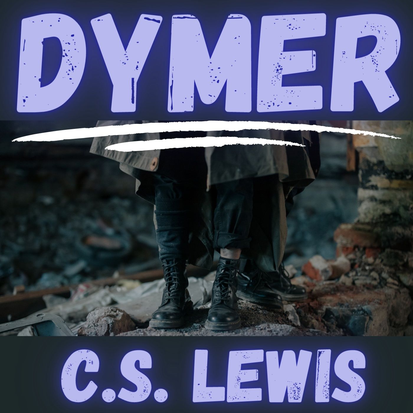 Episode 6 - Dymer - C.S. Lewis