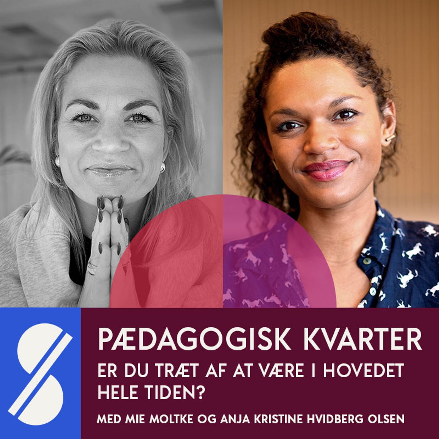 108. Er du træt af at være i hovedet hele tiden? Med Anja Kristine Hvidberg Olsen og Mie Moltke