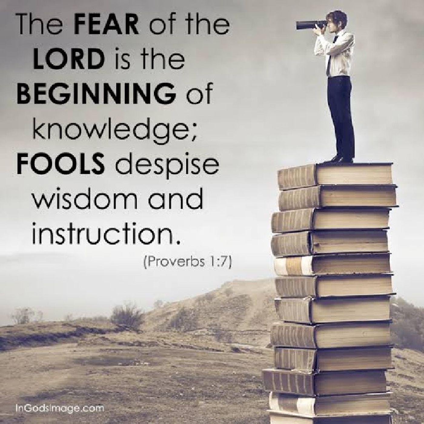 The Beginning of Wisdom - Proverbs 1:7