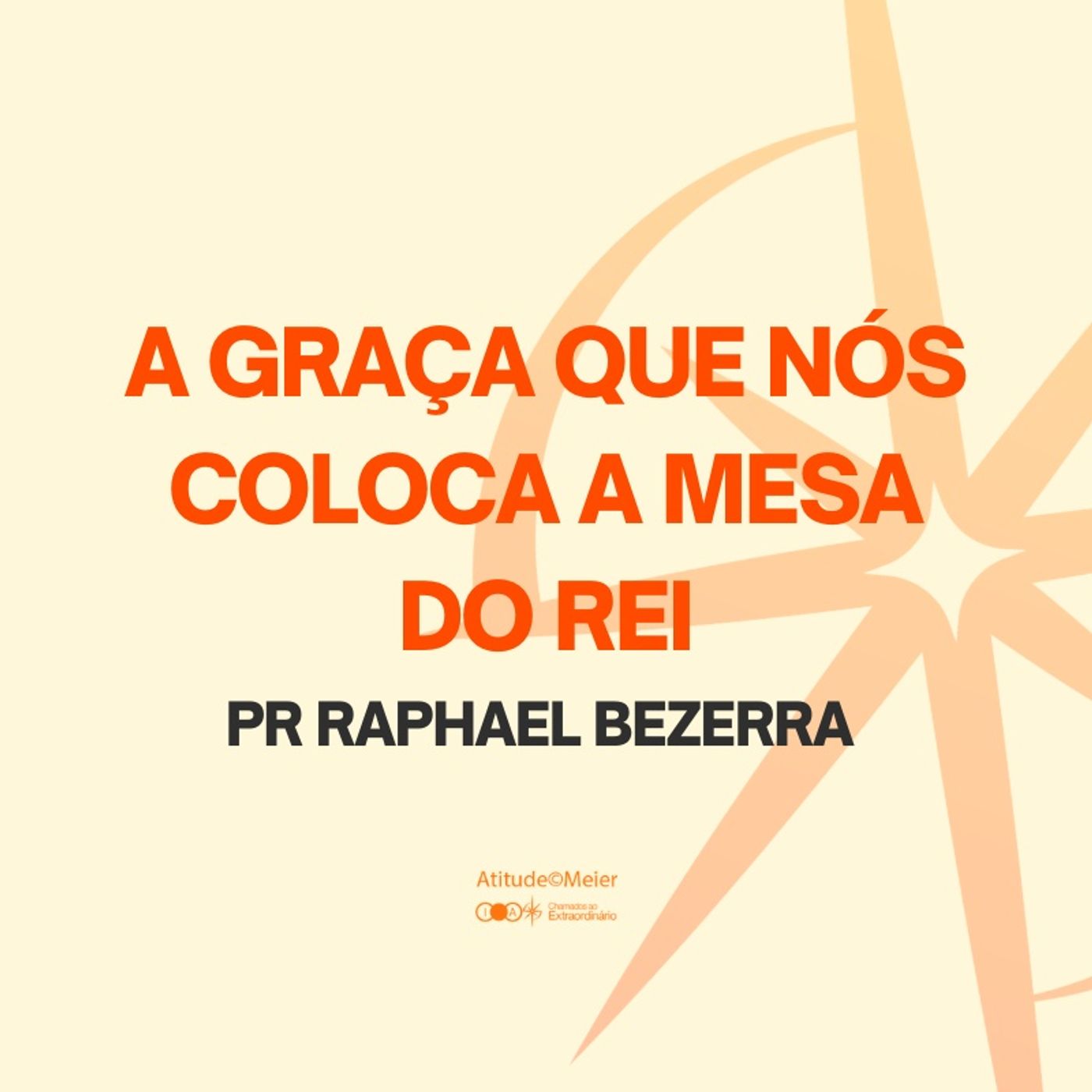 A Graça Que Nós Coloca A Mesa Do Rei | Pr Raphael Bezerra | 25.03.2026 episode artwork