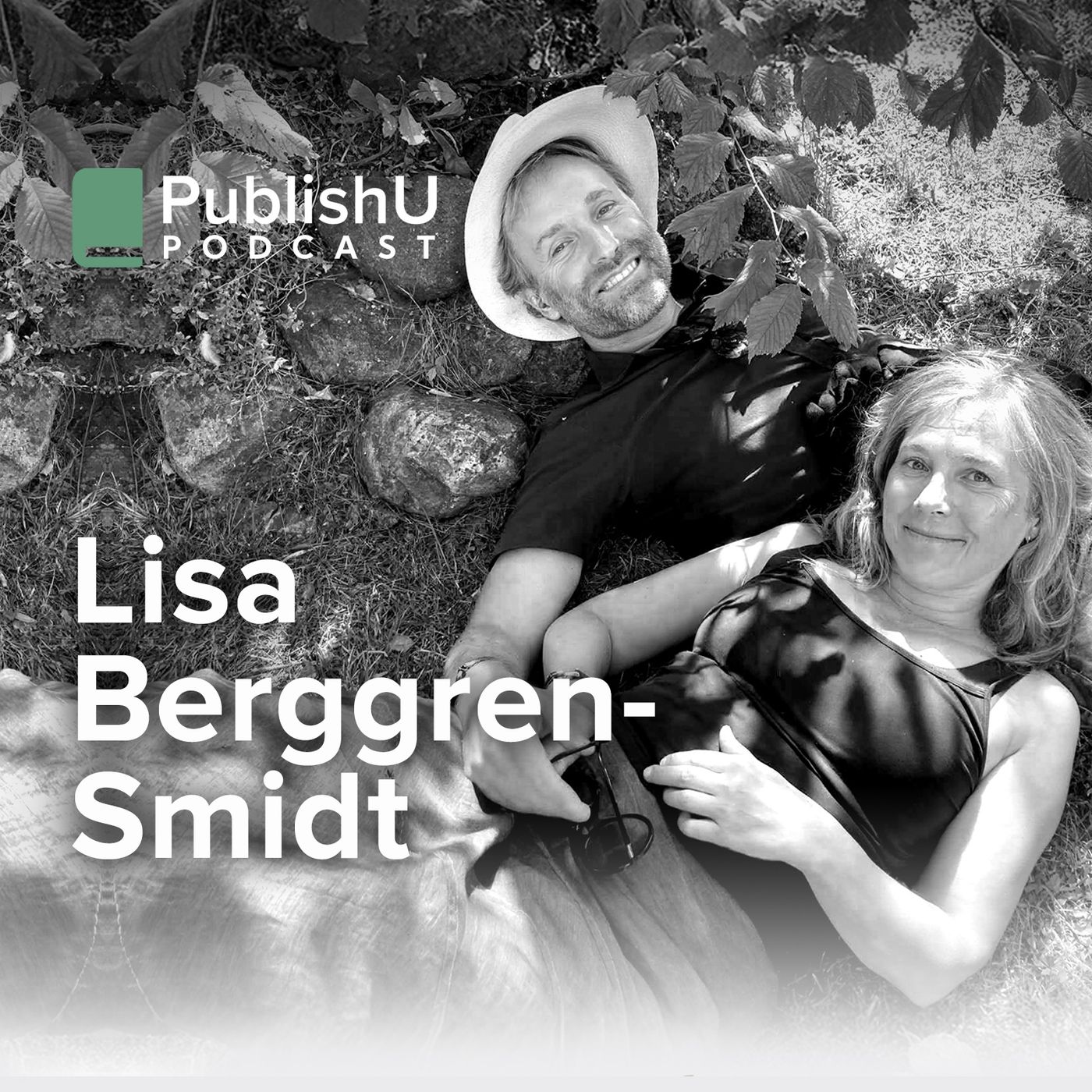 PublishU Podcast with Lise Berggen Smidt 'Marriage - A Unique Friendship' episode artwork