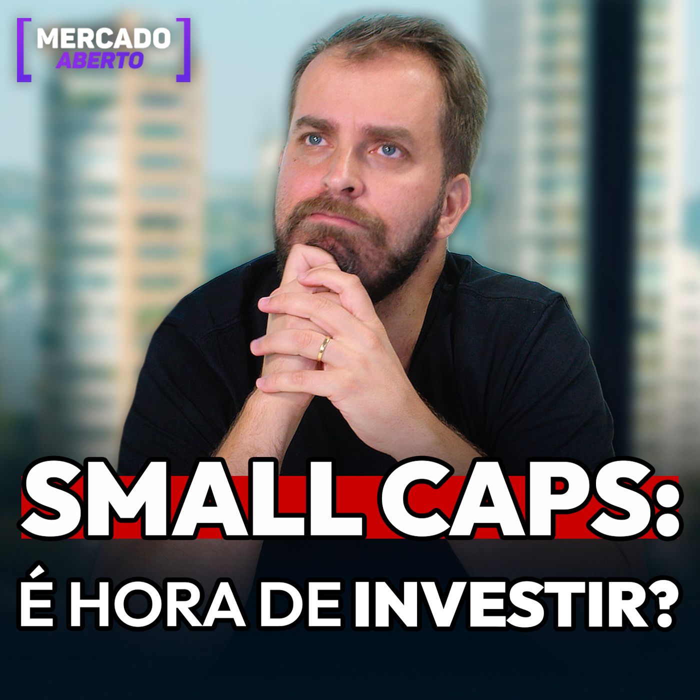 As SMALL CAPS não param de cair: oportunidade ou cilada? | Mercado Aberto
