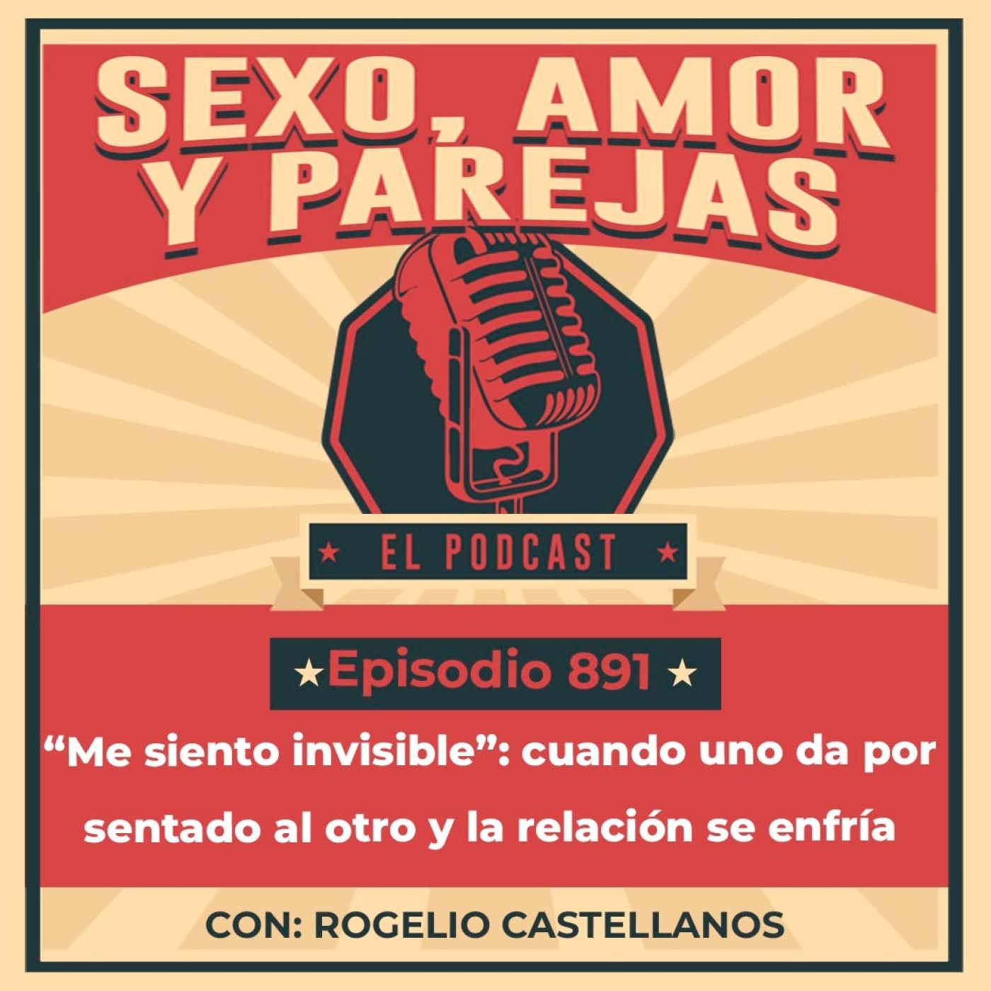 E891 “Me siento invisible”: cuando uno da por sentado al otro y la relación se enfría