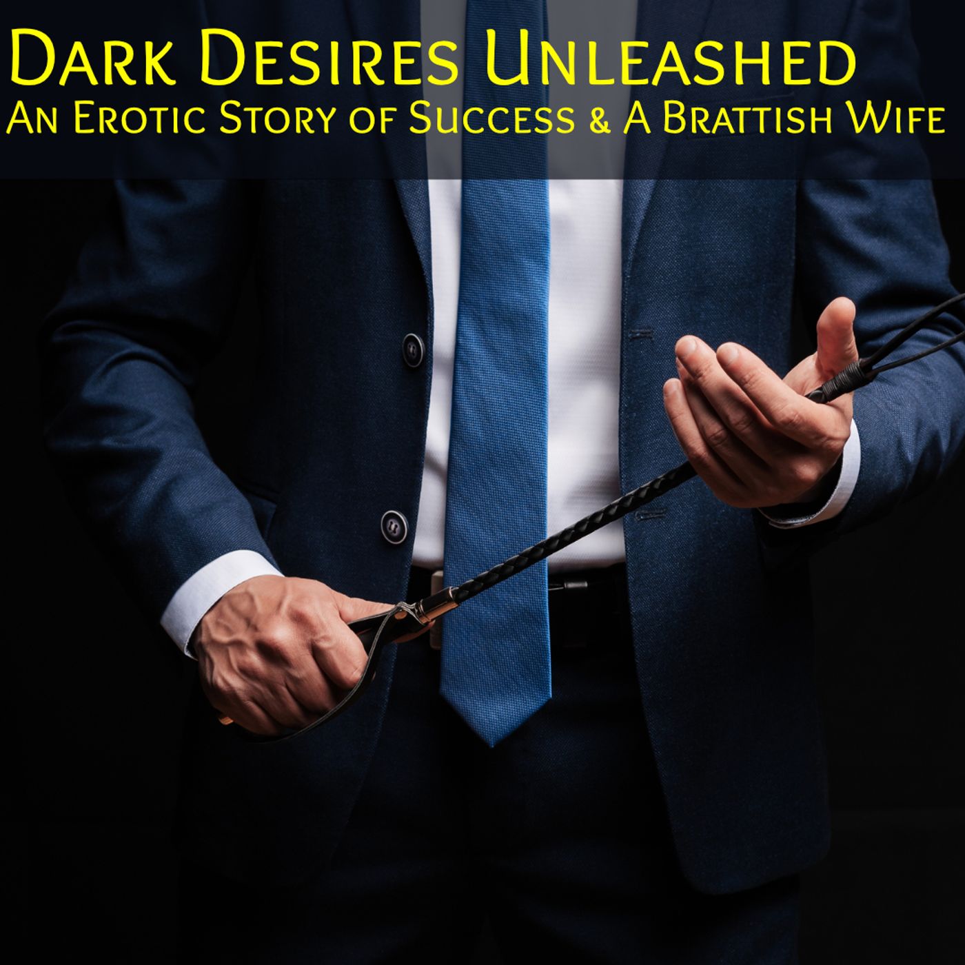 Dark Desires Unleashed : A Brattish Dark Romance