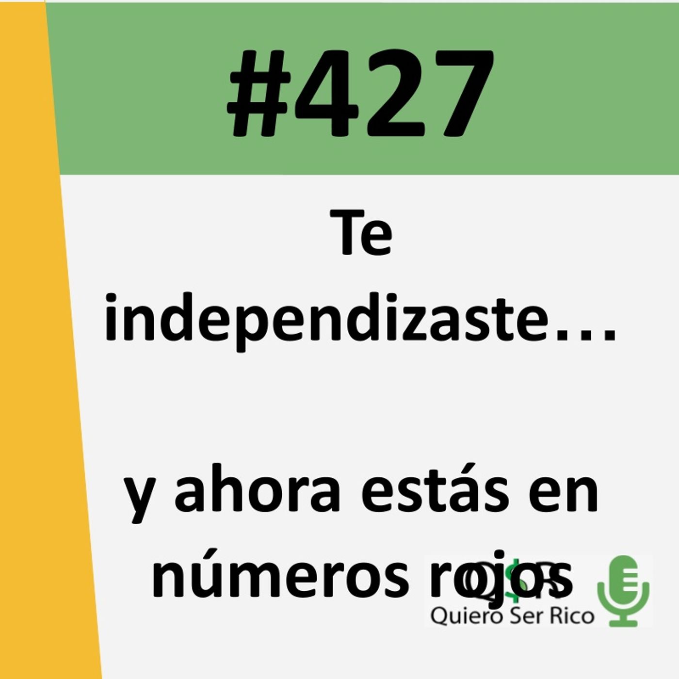 427. Te independizaste… y ahora estás en números rojos