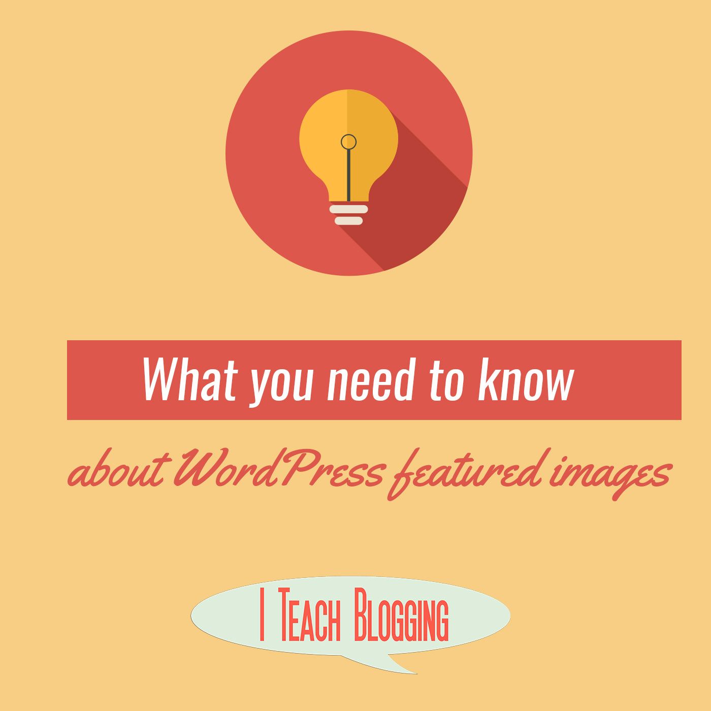 ITB 079 What you need to know about the WordPress featured image