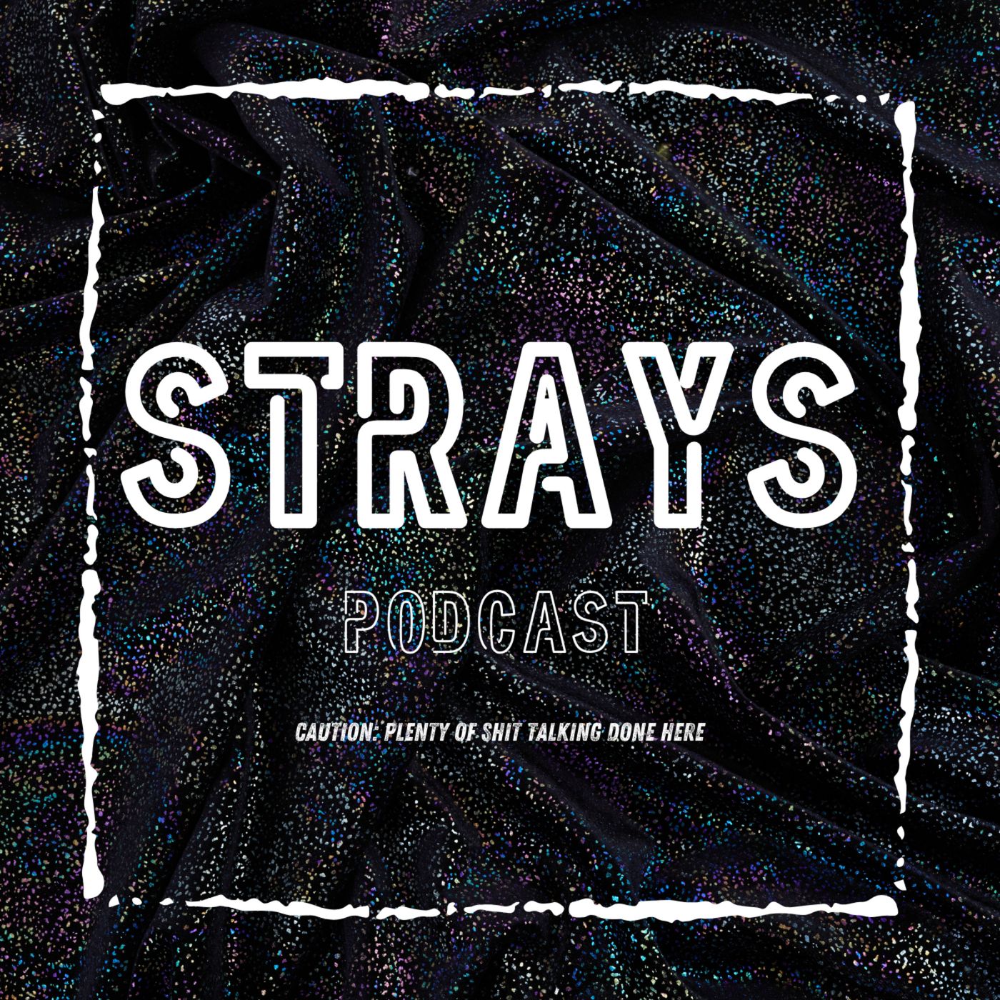 STRAYS Podcast