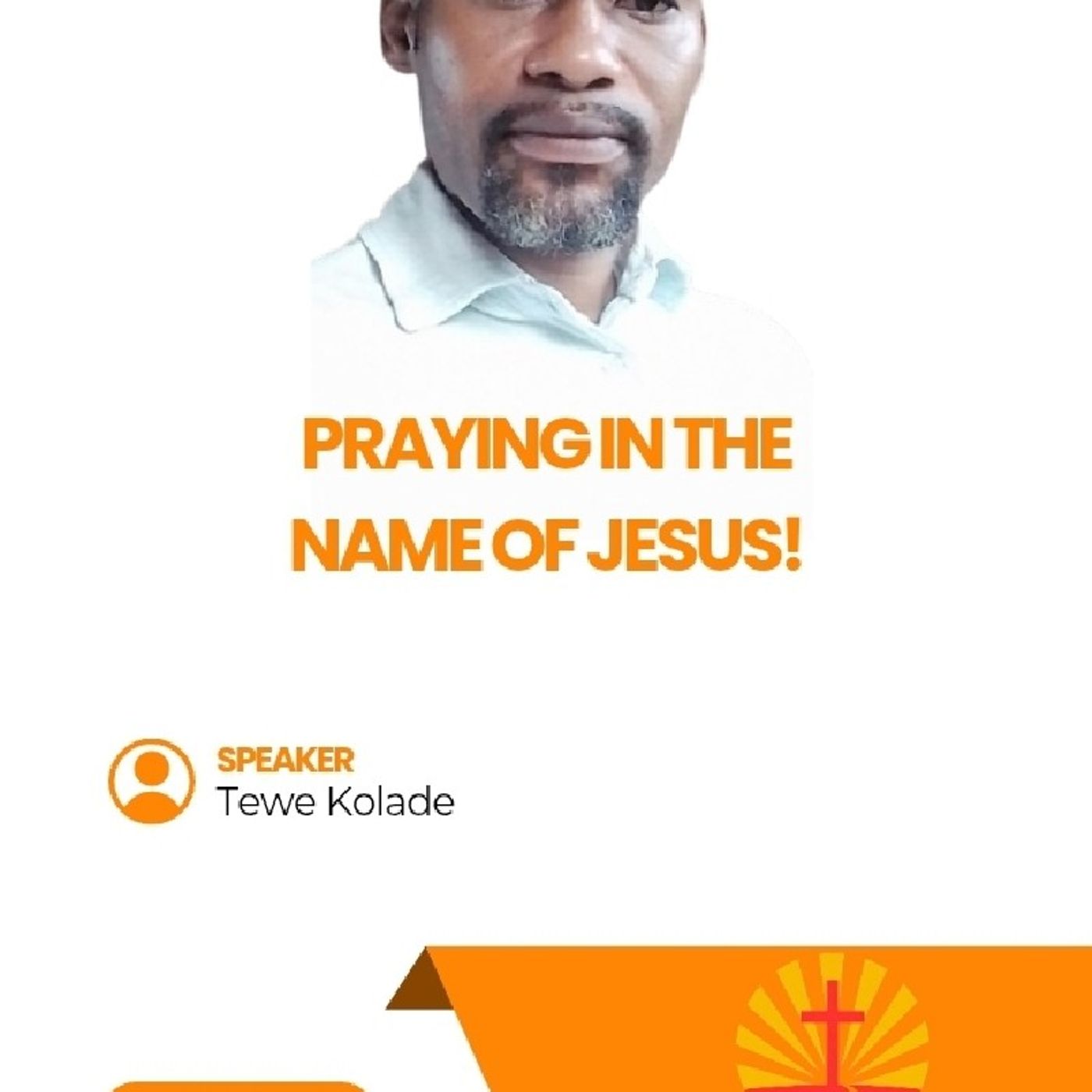 PRAYING IN THE NAME OF JESUS! episode artwork