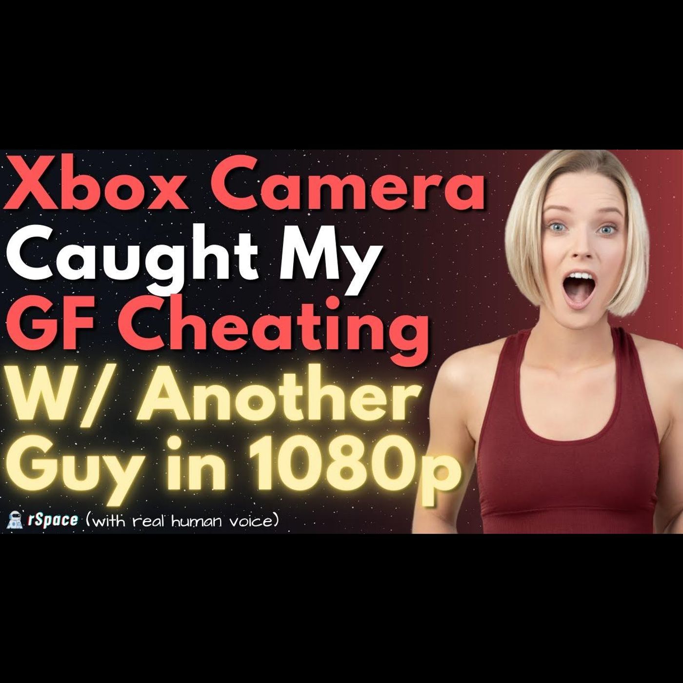 Xbox Camera Caught My GF Cheating With Another Guy In 1080p... episode artwork