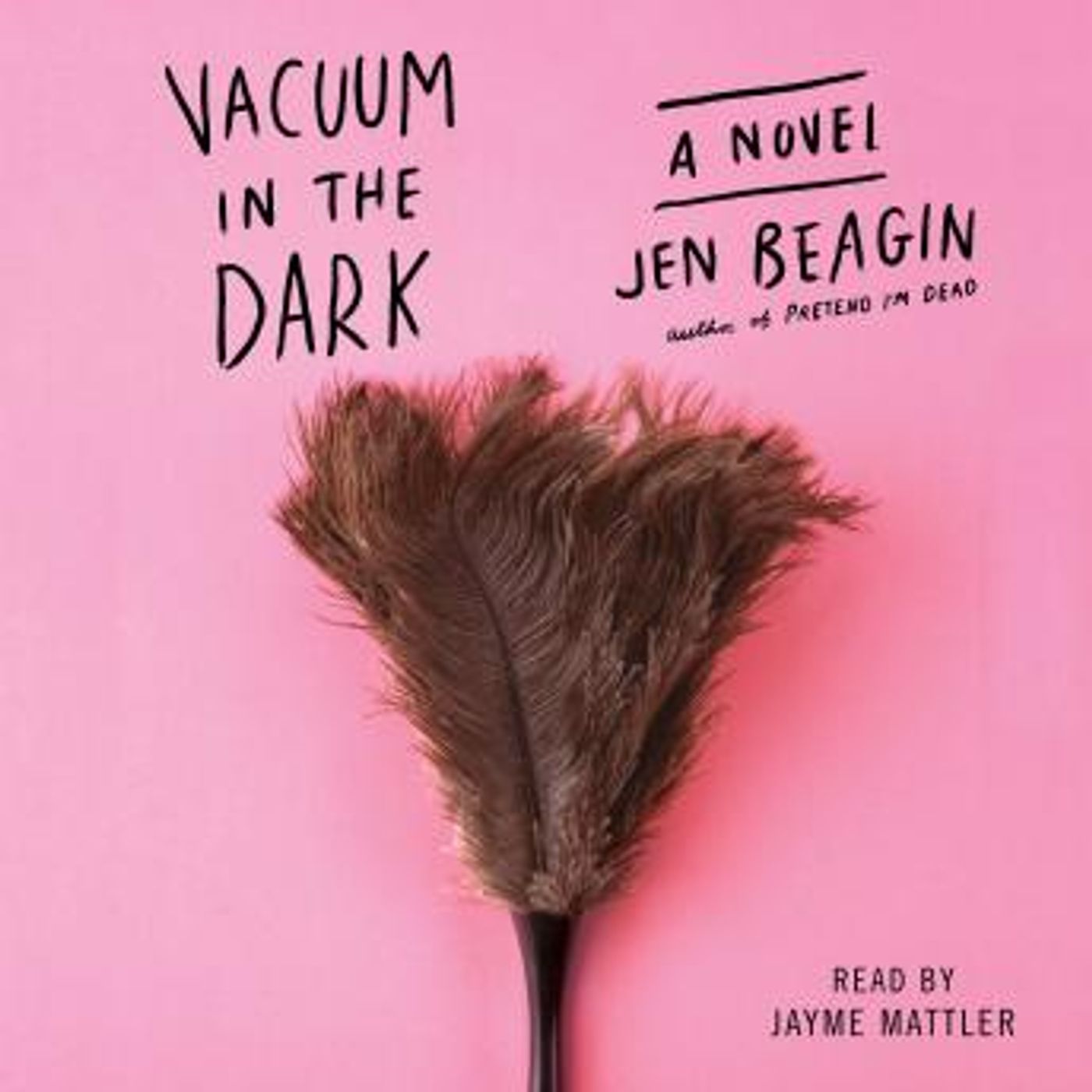 Vacuum in the Dark: A Novel by Jen Beagin episode artwork