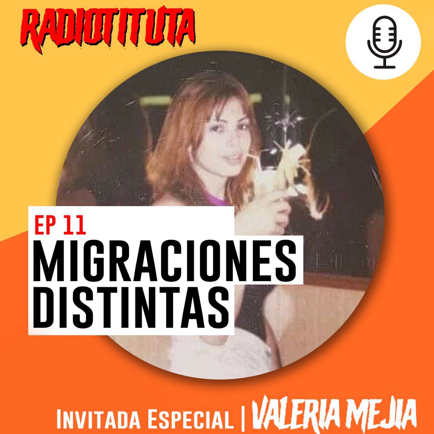 EP 11 Migraciones Distintas | Invitada Valeria Mejía